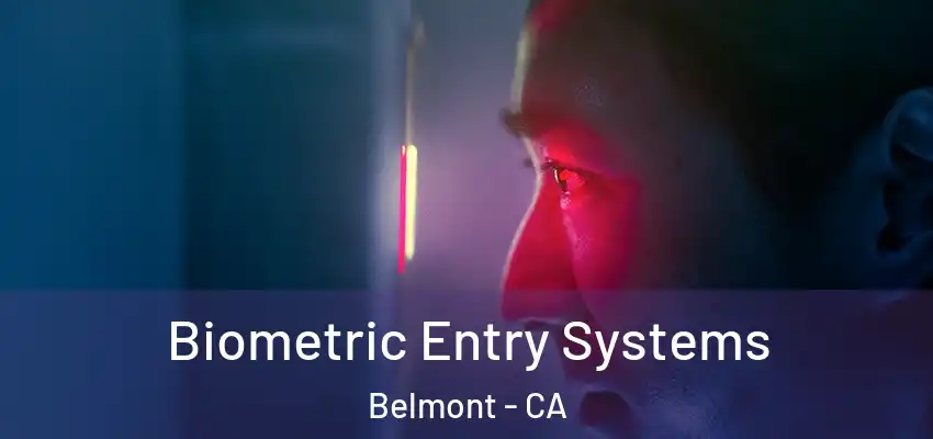 Biometric Entry Systems Belmont - CA