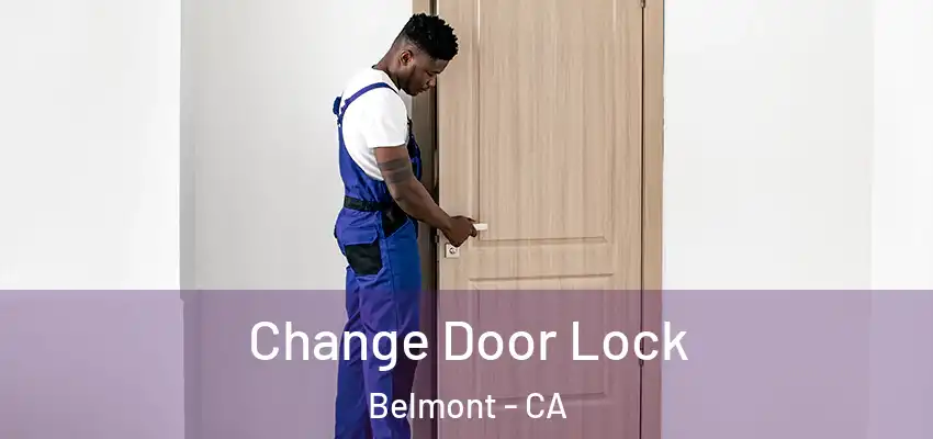 Change Door Lock Belmont - CA