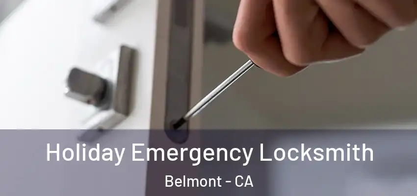  Holiday Emergency Locksmith Belmont - CA