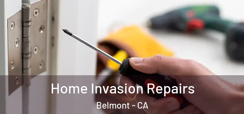 Home Invasion Repairs Belmont - CA