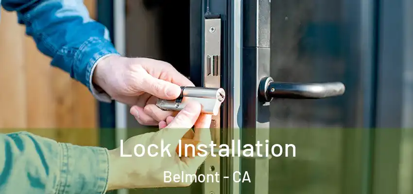  Lock Installation Belmont - CA