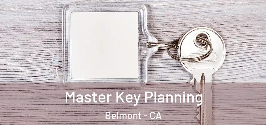 Master Key Planning Belmont - CA