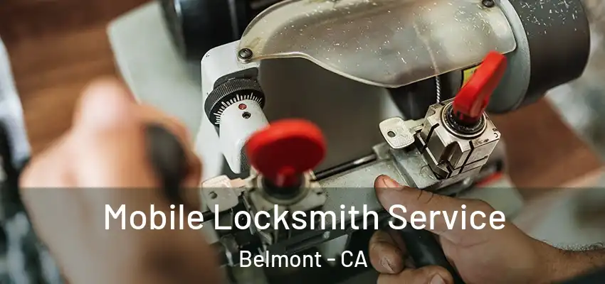 Mobile Locksmith Service Belmont - CA
