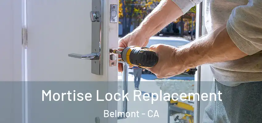  Mortise Lock Replacement Belmont - CA