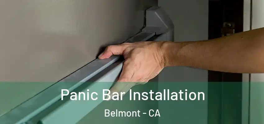  Panic Bar Installation Belmont - CA