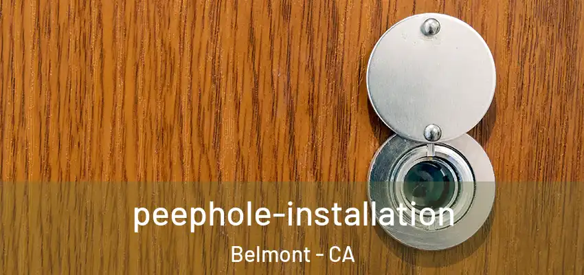 peephole-installation Belmont - CA